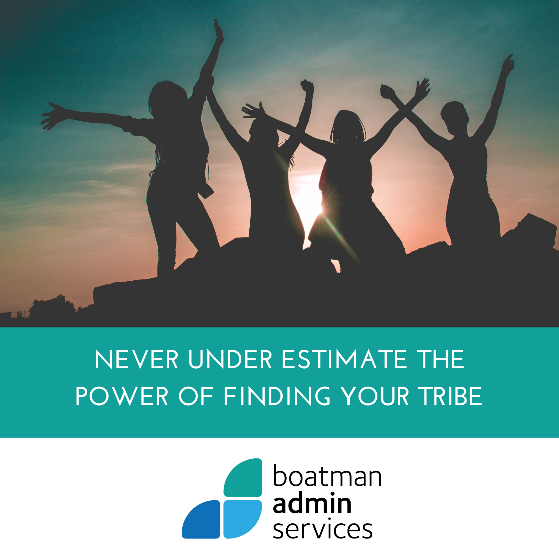 Never under estimate the power of finding your tribe